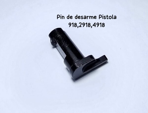 REPUESTO PIN DE DESARME PISTOLA 4918,918,2918 (ÚNICO)